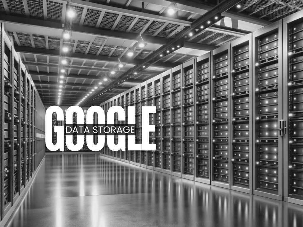 GOOGLE DATA STORAGE